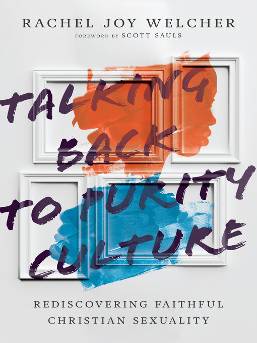 Title details for Talking Back to Purity Culture by Rachel Joy Welcher - Available